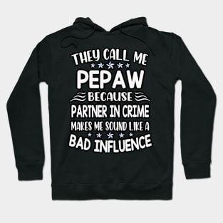 they call me pepaw Hoodie